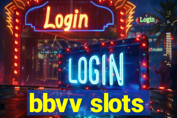 bbvv slots